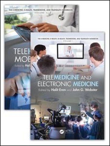 E-Medicine, E-Health, M-Health, Telemedicine, and Telehealth Handbook (Two Volume Set)