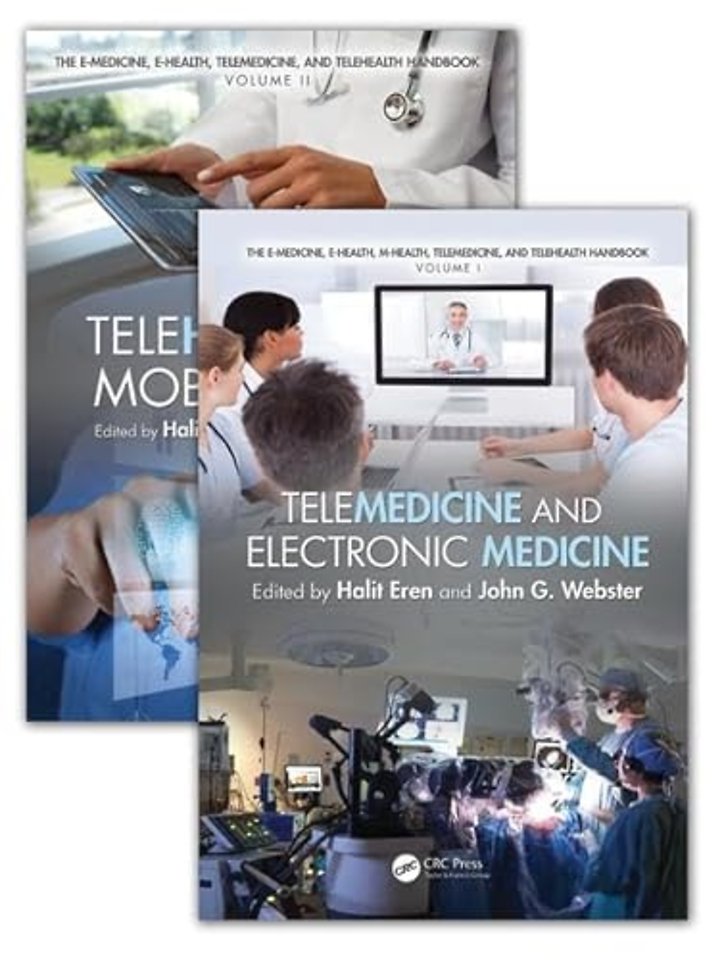 E-Medicine, E-Health, M-Health, Telemedicine, and Telehealth Handbook (Two Volume Set)