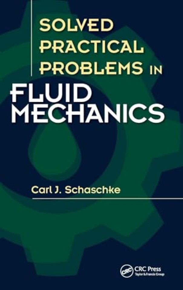 Solved Practical Problems in Fluid Mechanics