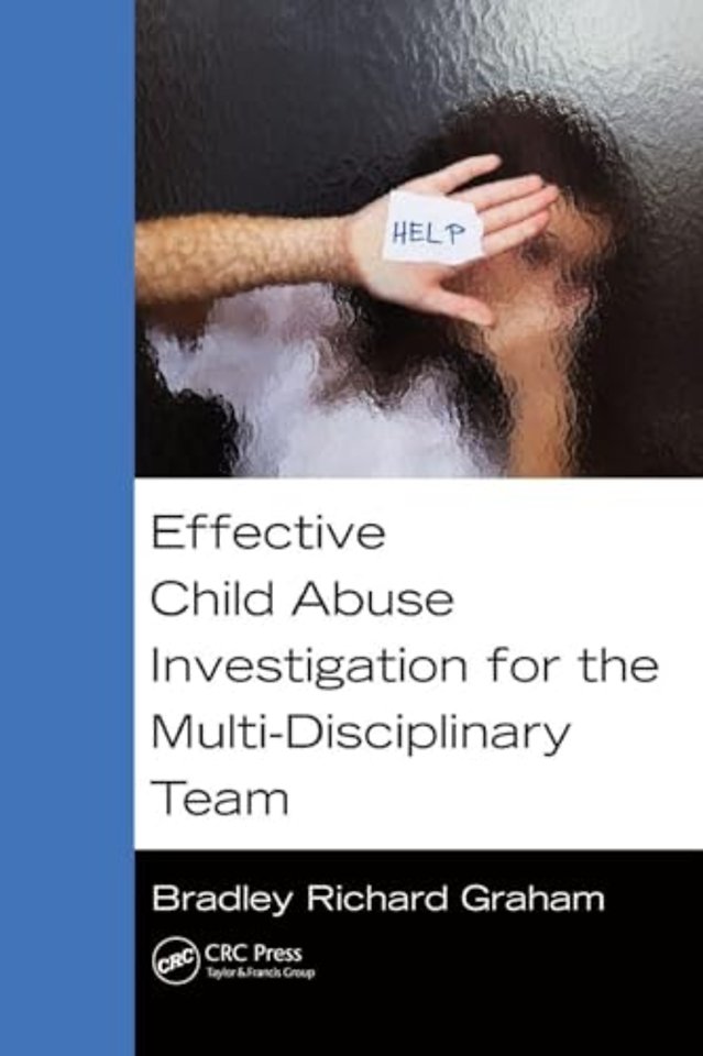 Effective Child Abuse Investigation for the Multi-Disciplinary Team