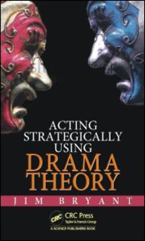 Acting Strategically Using Drama Theory
