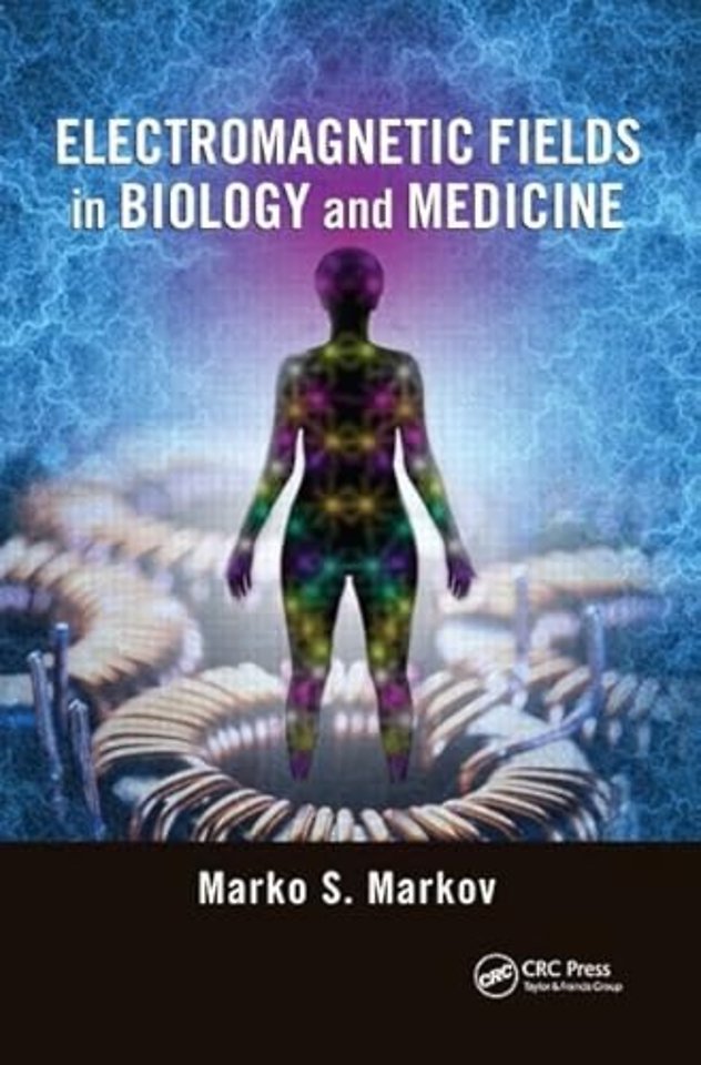 Electromagnetic Fields in Biology and Medicine