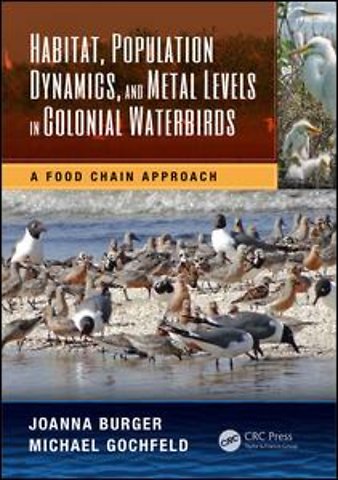 Habitat, Population Dynamics, and Metal Levels in Colonial Waterbirds