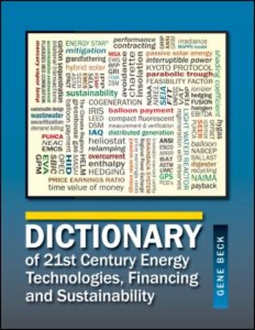 Dictionary of 21st Century Energy Technologies, Financing and Sustainability
