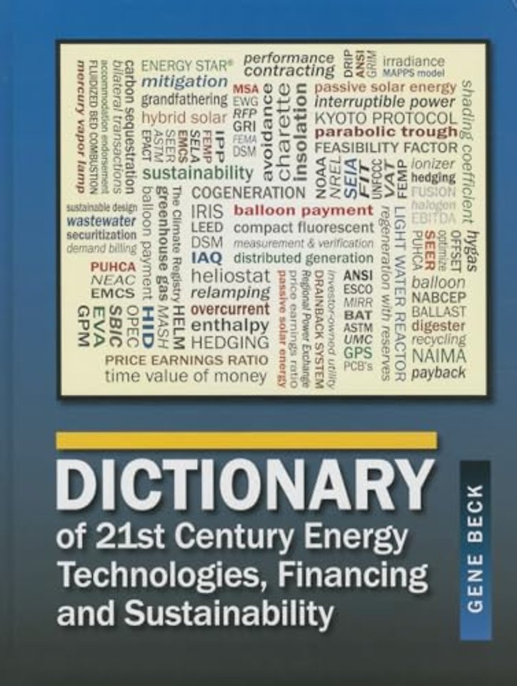 Dictionary of 21st Century Energy Technologies, Financing and Sustainability