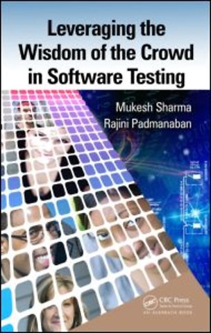 Leveraging the Wisdom of the Crowd in Software Testing
