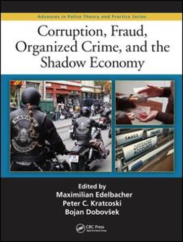 Corruption, Fraud, Organized Crime, and the Shadow Economy