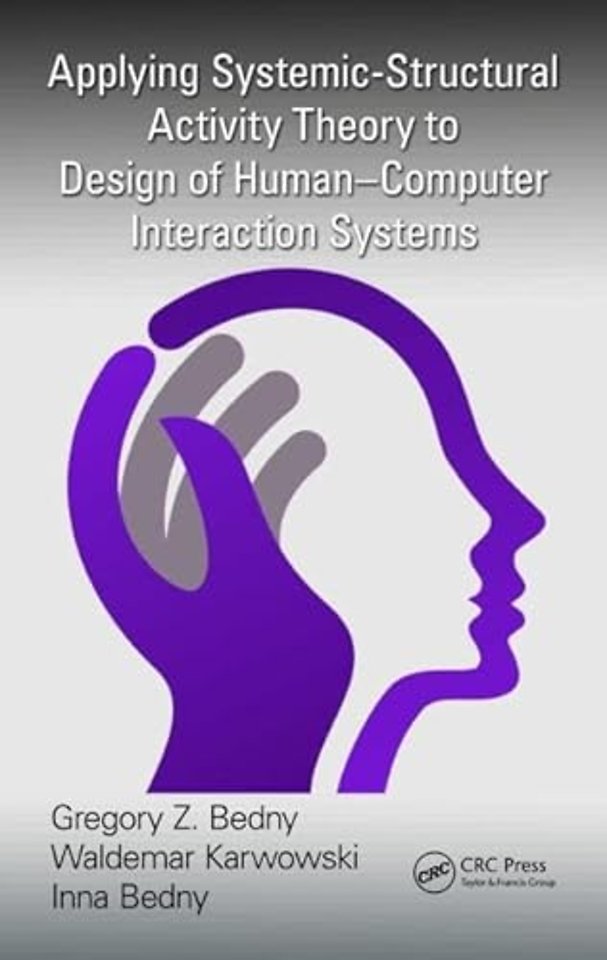Applying Systemic-Structural Activity Theory to Design of Human-Computer Interaction Systems