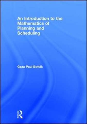 Introduction to the Mathematics of Planning and Scheduling