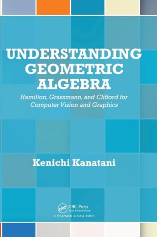 Understanding Geometric Algebra