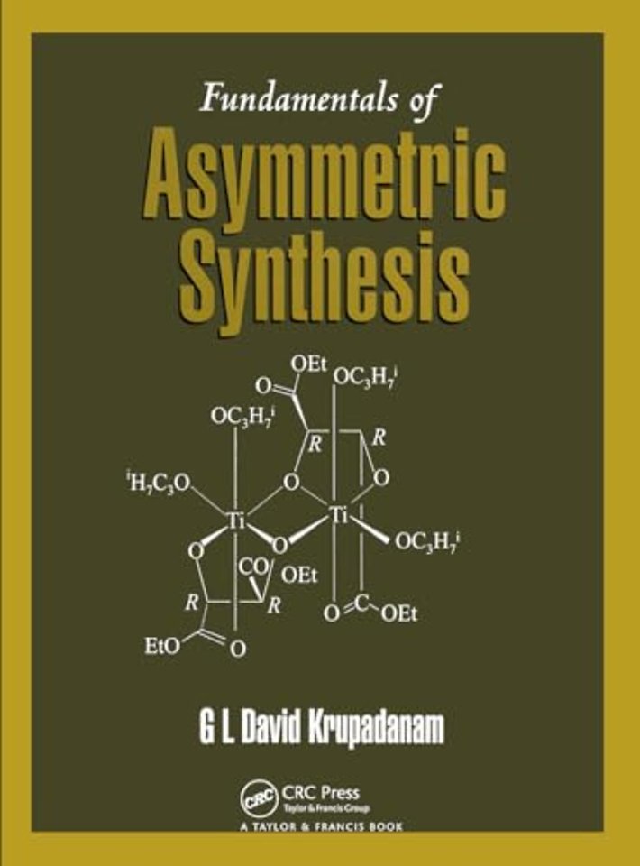 Fundamentals of Asymmetric Synthesis
