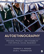 Autoethnography: Process, Product, and Possibility for Critical Social Research