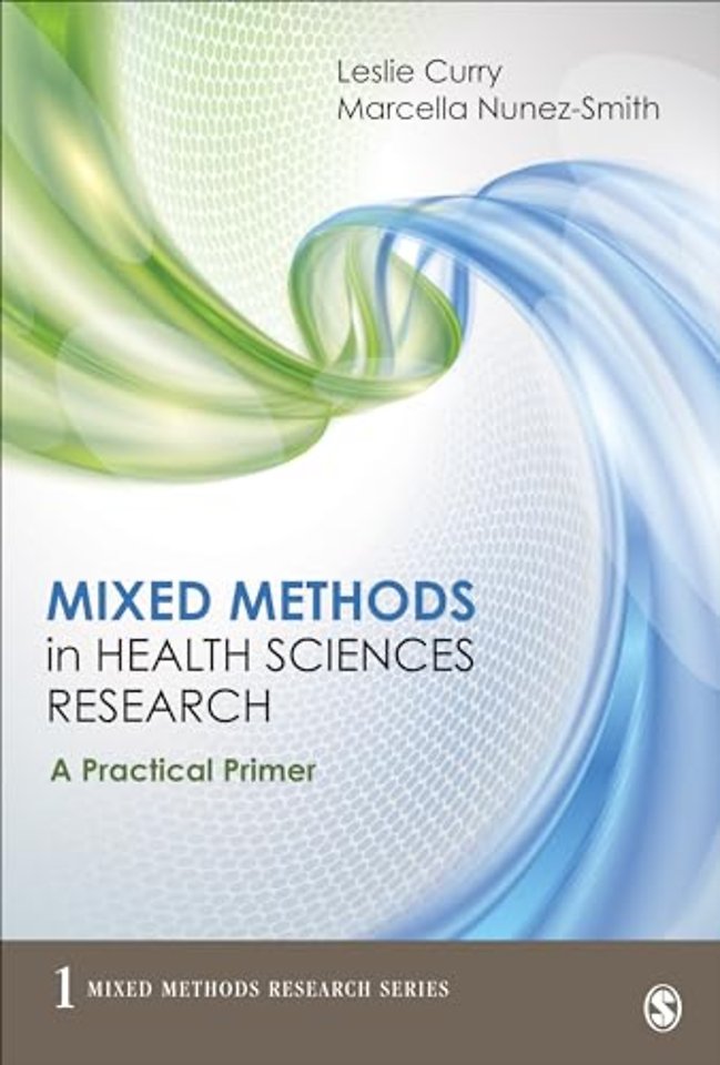 Mixed Methods in Health Sciences Research: A Practical Primer