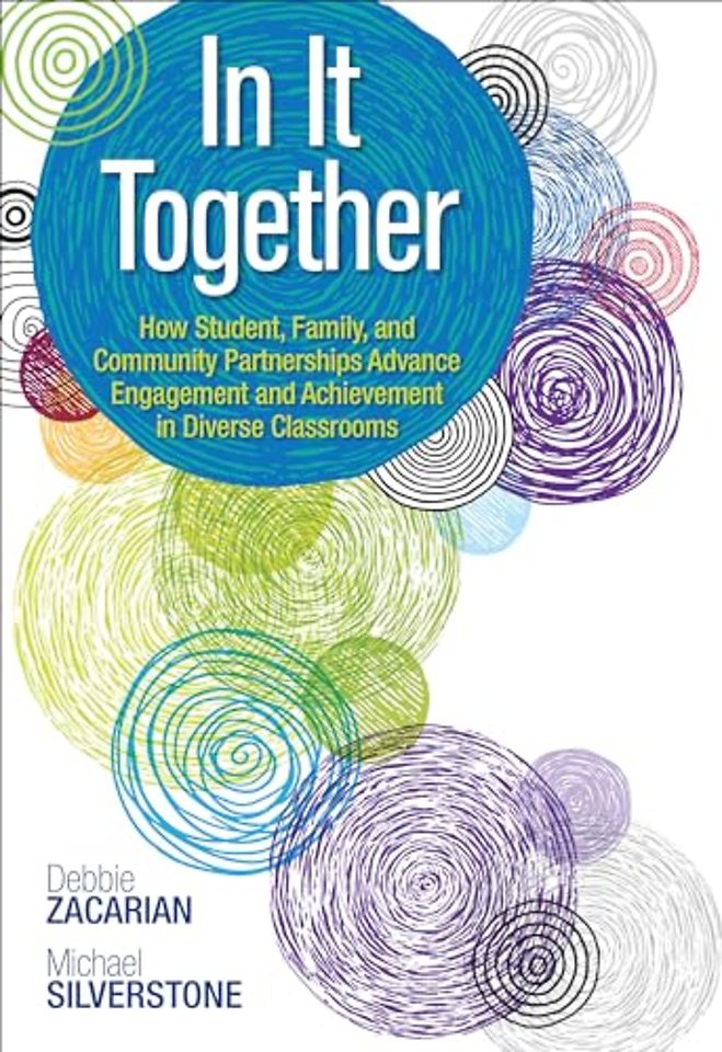 In It Together: How Student, Family, and Community Partnerships Advance Engagement and Achievement in Diverse Classrooms