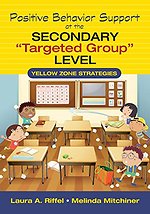 Positive Behavior Support at the Secondary Targeted Group Level: Yellow Zone Strategies
