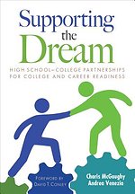 Supporting the Dream: High School-College Partnerships for College and Career Readiness