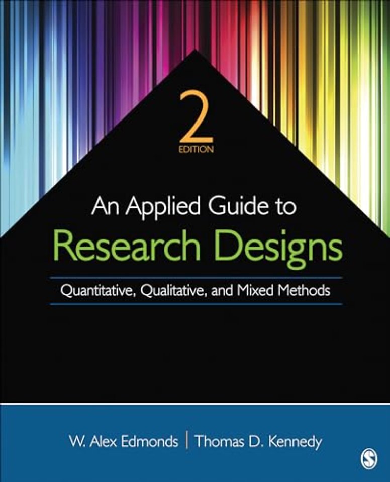 An Applied Guide to Research Designs: Quantitative, Qualitative, and Mixed Methods