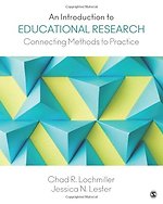 An Introduction to Educational Research: Connecting Methods to Practice