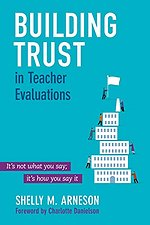 Building Trust in Teacher Evaluations: It s not what you say; it s how you say it