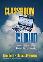 Classroom in the Cloud: Innovative Ideas for Higher Level Learning