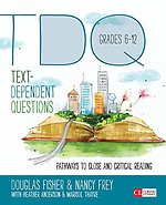 Text-Dependent Questions, Grades 6-12: Pathways to Close and Critical Reading