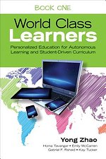 The Take-Action Guide to World Class Learners Book 1: How to Make Personalization and Student Autonomy Happen