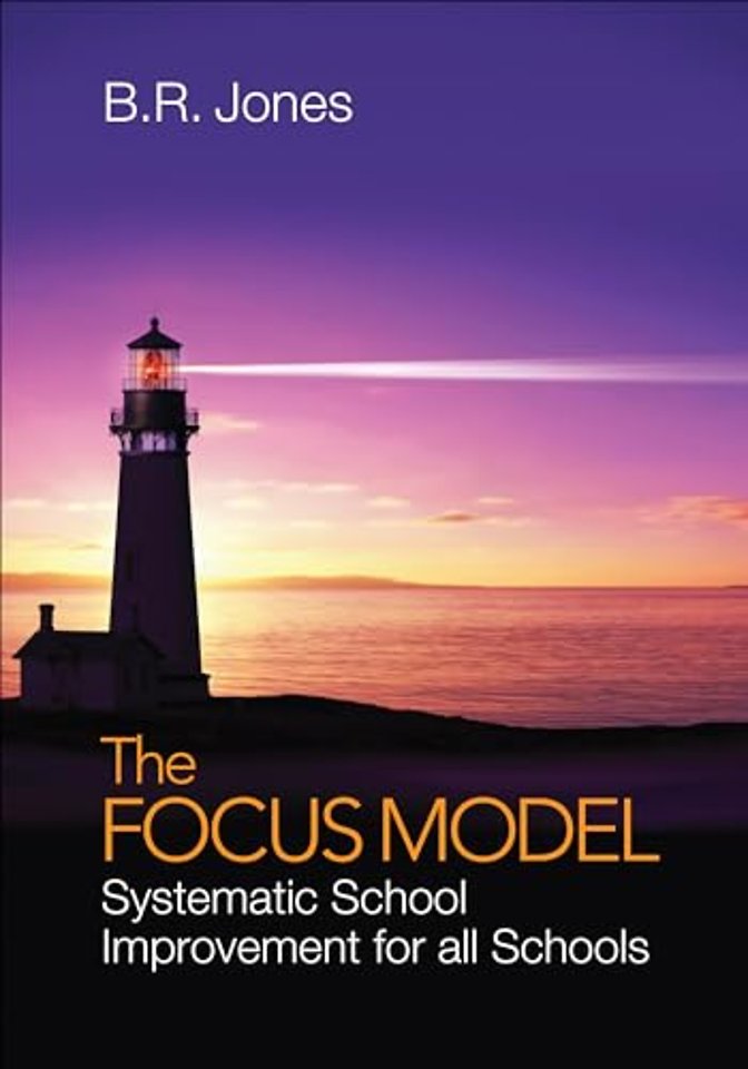 The Focus Model: Systematic School Improvement for all Schools