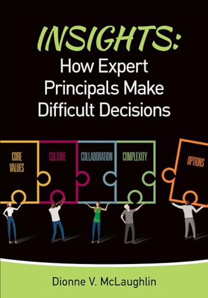Insights: How Expert Principals Make Difficult Decisions
