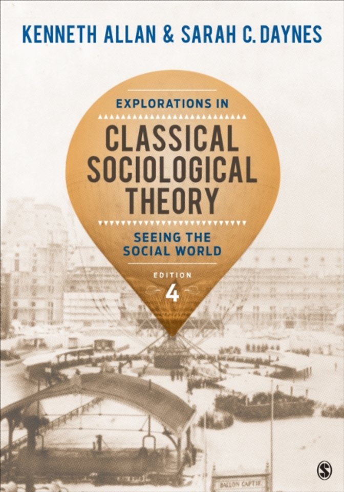 Explorations in Classical Sociological Theory: Seeing the Social World