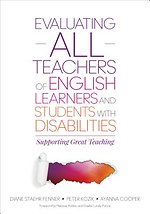 Evaluating ALL Teachers of English Learners and Students With Disabilities: Supporting Great Teaching