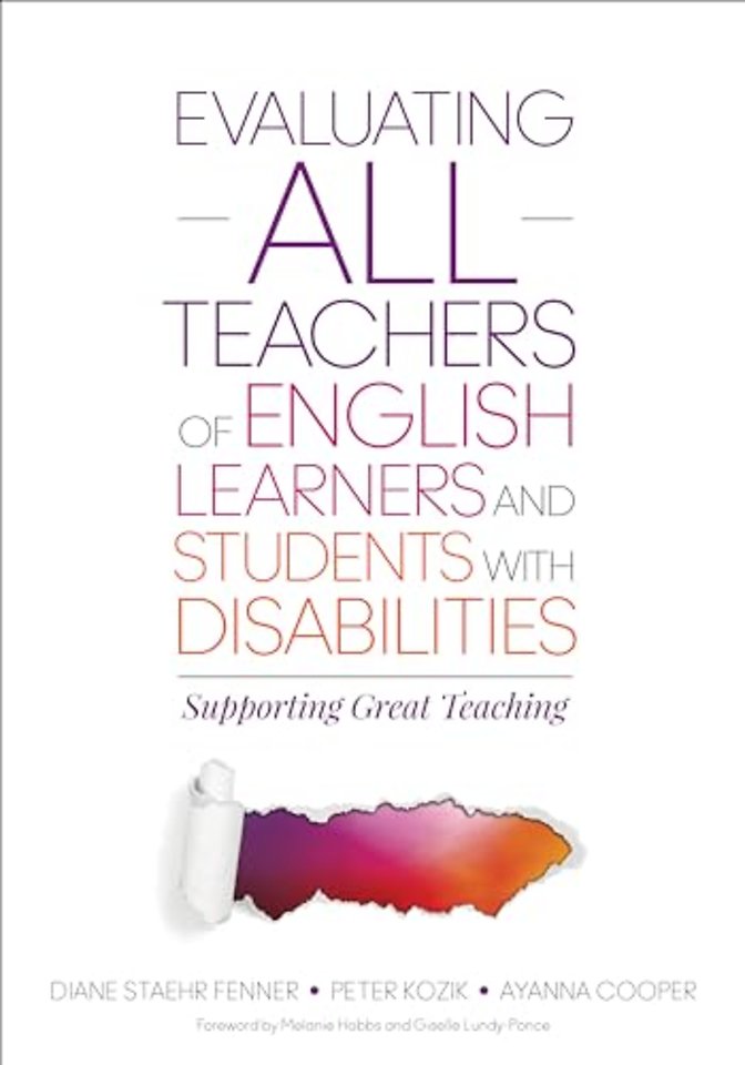 Evaluating ALL Teachers of English Learners and Students With Disabilities: Supporting Great Teaching