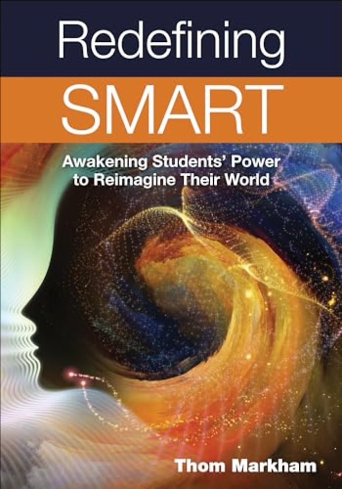 Redefining Smart: Awakening Students Power to Reimagine Their World