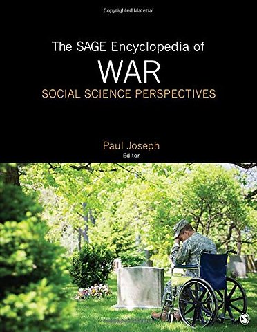 The SAGE Encyclopedia of War: Social Science Perspectives (4 volume set)