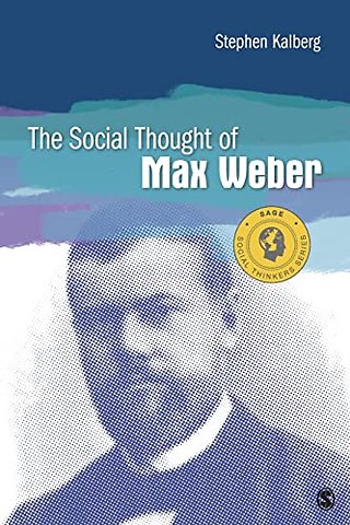 The Social Thought of Max Weber