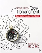 Social Work Case Management: Case Studies From the Frontlines