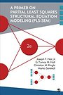 A Primer on Partial Least Squares Structural Equation Modeling (PLS-SEM) A Primer on Partial Least Squares Structural Equation Modeling (PLS-SEM)