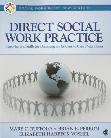 Direct Social Work Practice: Theories and Skills for Becoming an Evidence-Based Practitioner