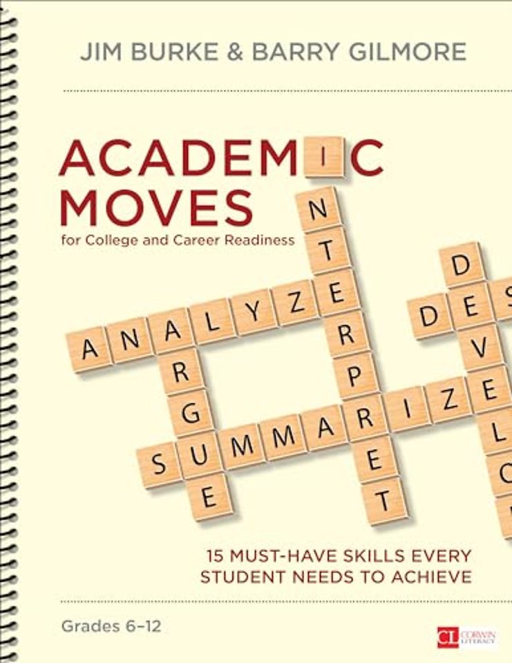 Academic Moves for College and Career Readiness, Grades 6-12