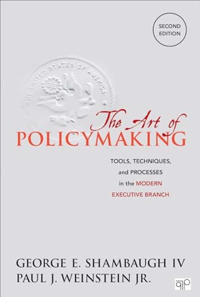 The Art of Policymaking: Tools, Techniques and Processes in the Modern Executive Branch