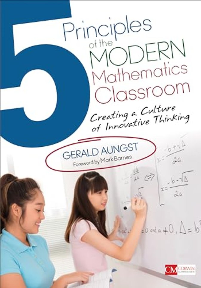 5 Principles of the Modern Mathematics Classroom: Creating a Culture of Innovative Thinking