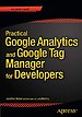 Practical Google Analytics and Google Tag Manager for Developers