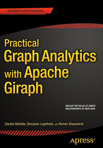 Practical Graph Analytics with Apache Giraph