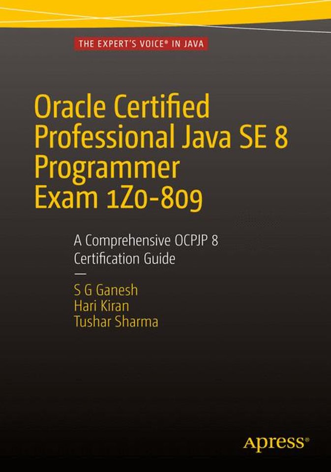 Oracle Certified Professional Java SE 8 Programmer Exam 1Z0-809: A ...