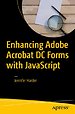 Enhancing Adobe Acrobat DC Forms with JavaScript Enhancing Adobe Acrobat DC Forms with JavaScript