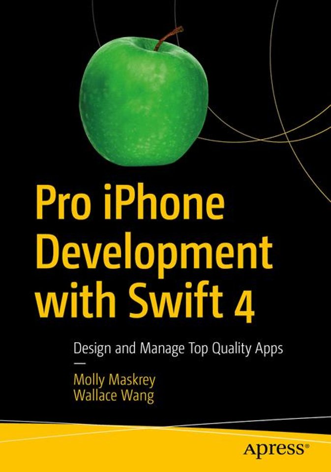 Pro iPhone Development with Swift 4 Pro iPhone Development with Swift 4