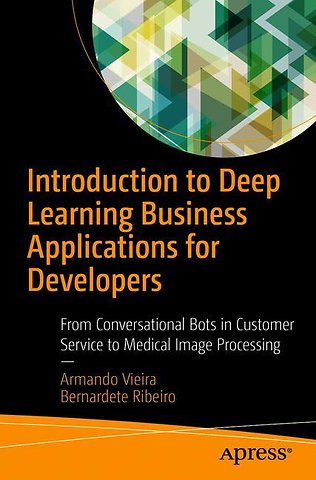 Introduction to Deep Learning Business Applications for Developers