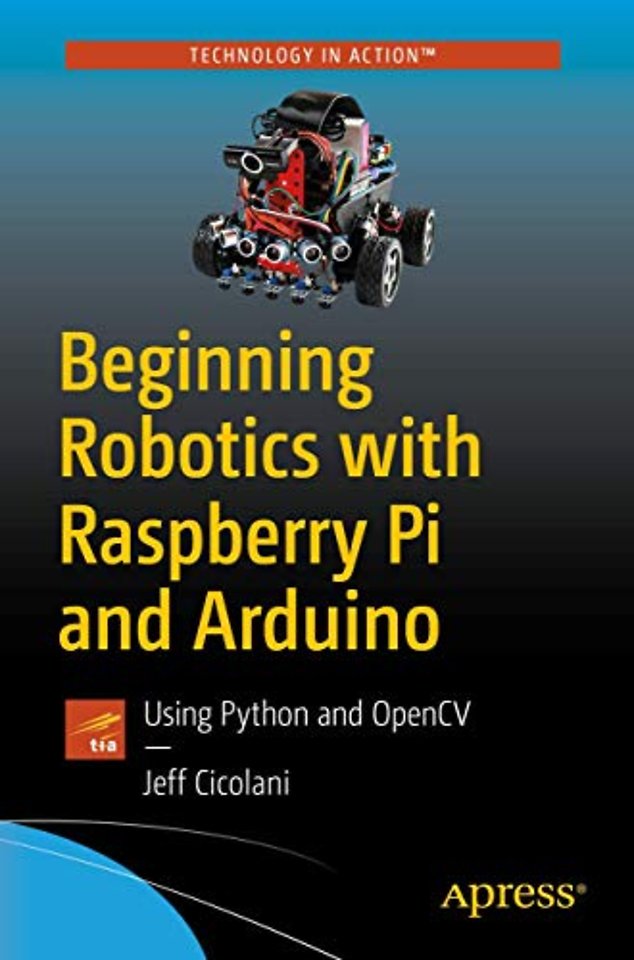 Beginning Robotics with Raspberry Pi and Arduino