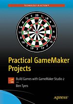 Practical GameMaker Projects