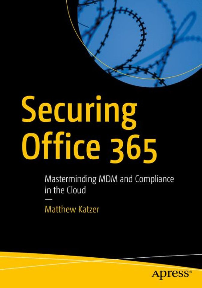 Securing Office 365 Securing Office 365
