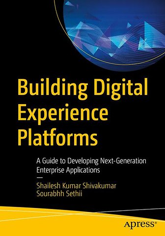 Building Digital Experience Platforms